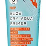 Fudge Professional Blow Dry Hair Styling Serum Aqua Blow Dry Primer Infused with Hyaluronic Acid Heat Protection Up To 230 Degrees Adds Natural B