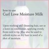 Camille Rose Curl Love Moisture Milk softening leavein conditioning cream crafted to hydrate and elongate hair strands. Natural clean formula. Fo